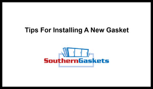Tips on Installing a New Gasket